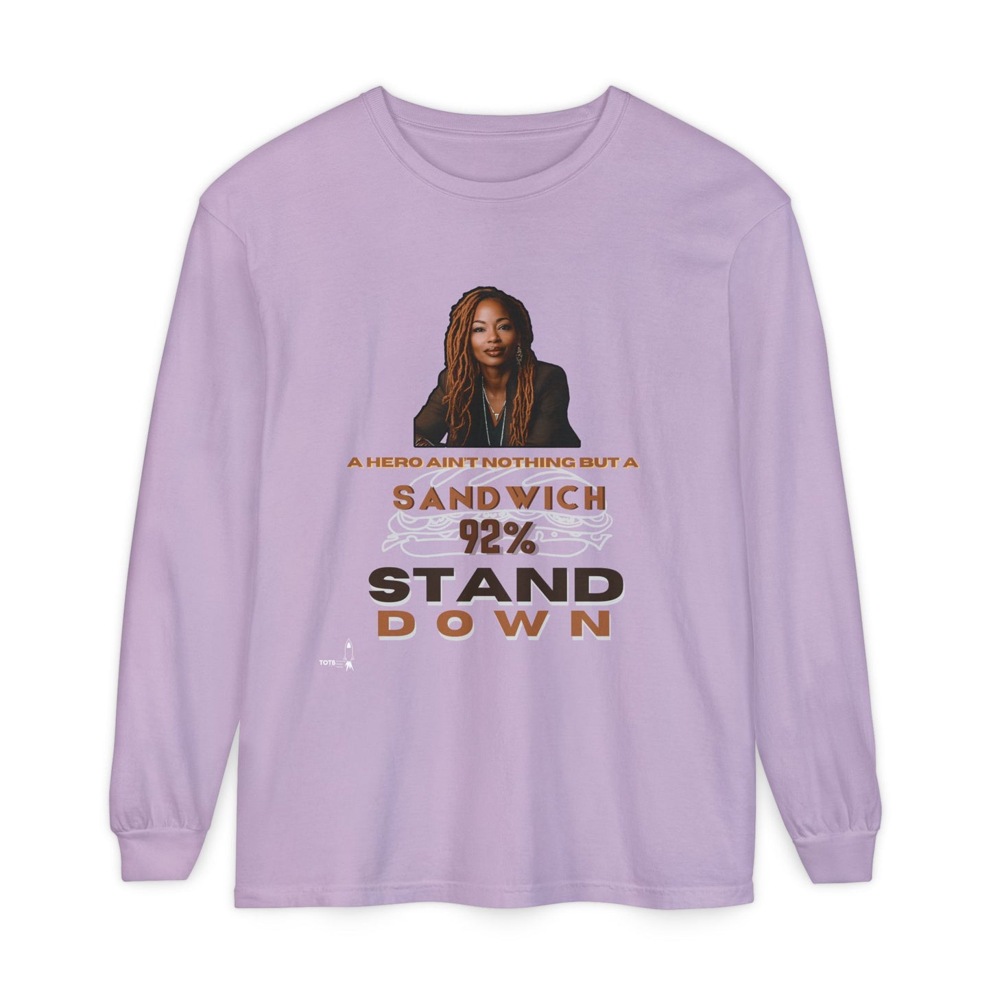 92 % Stand Down | Sandwich Long Sleeve Tee