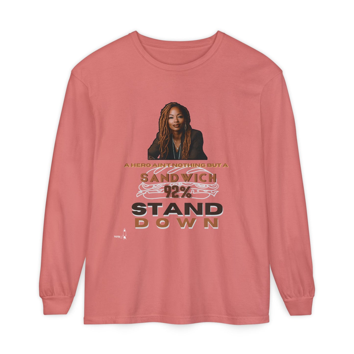 92 % Stand Down | Sandwich Long Sleeve Tee