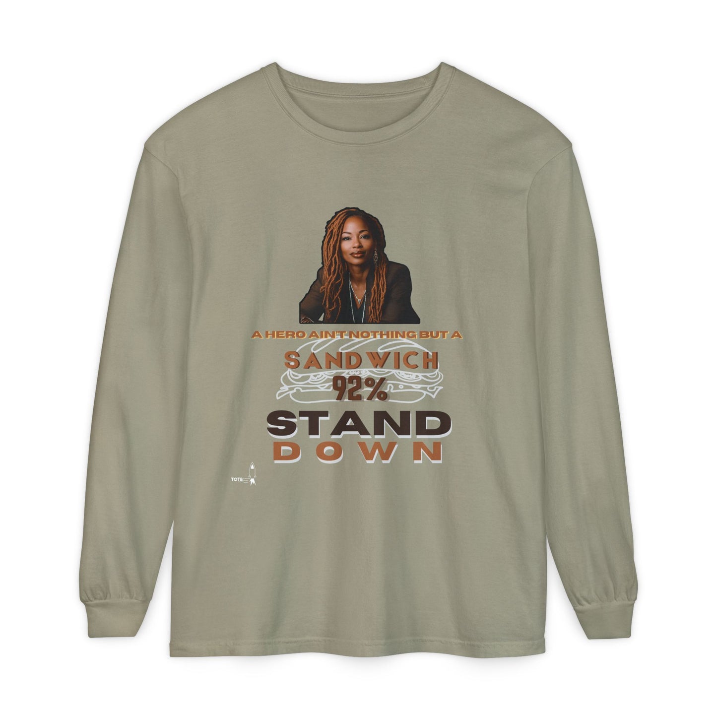 92 % Stand Down | Sandwich Long Sleeve Tee