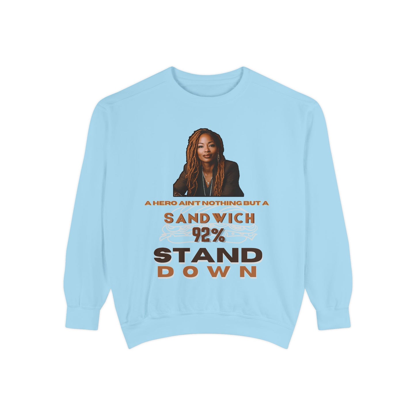 92 % Stand Down | Sandwich Sweatshirt