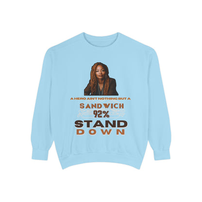 92 % Stand Down | Sandwich Sweatshirt
