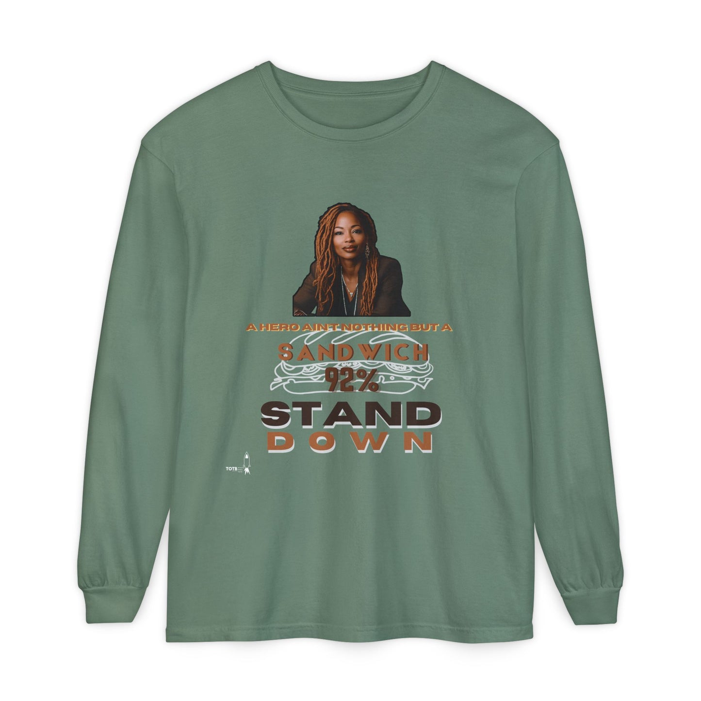 92 % Stand Down | Sandwich Long Sleeve Tee