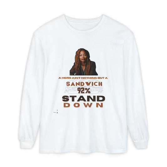 92 % Stand Down | Sandwich Long Sleeve Tee