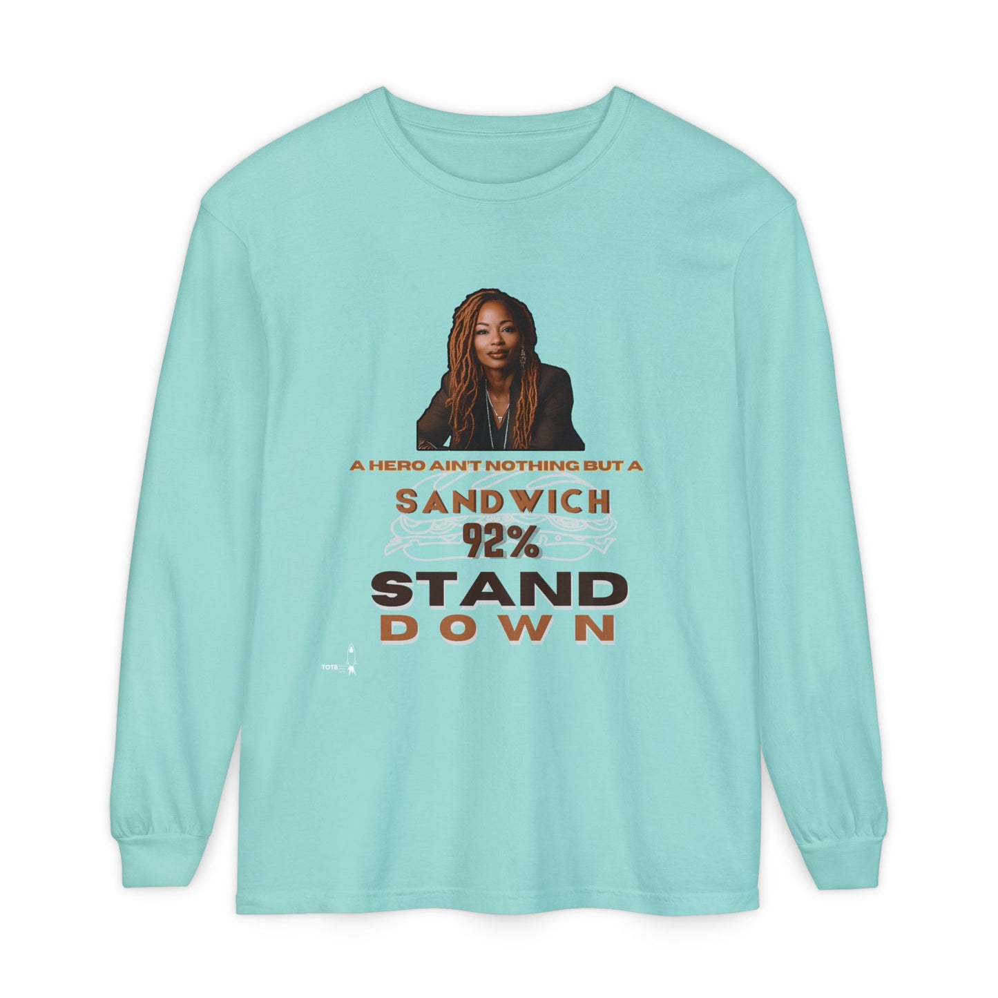 92 % Stand Down | Sandwich Long Sleeve Tee