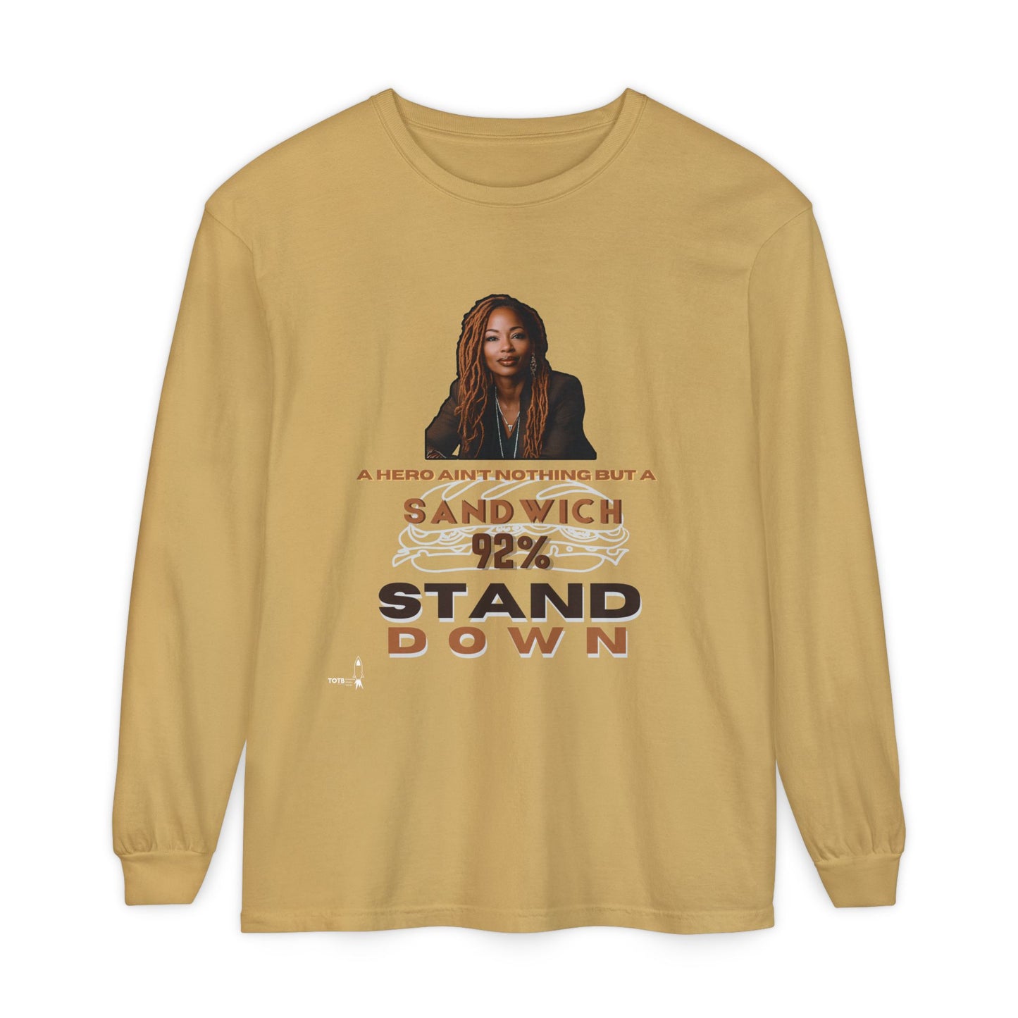 92 % Stand Down | Sandwich Long Sleeve Tee